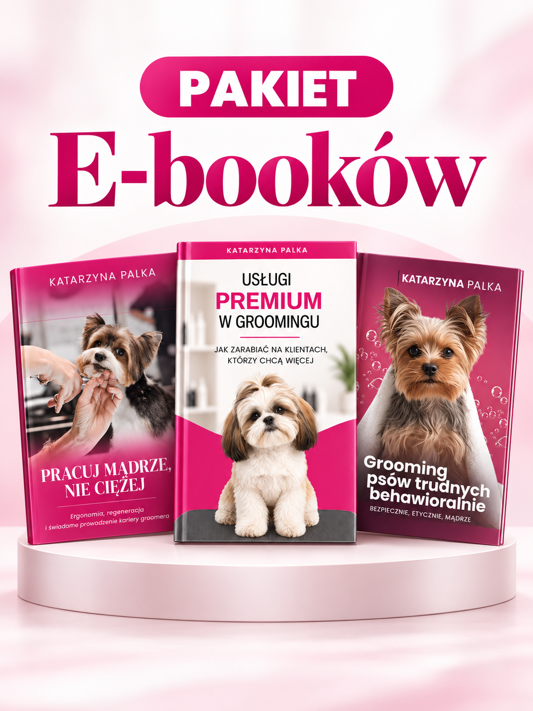 Pakiet 3 e-booków dla groomera - rozwijaj salon, pracuj mądrzej i odzyskaj kontrolę